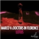 Marco V & Doctors In Florence - Lotus